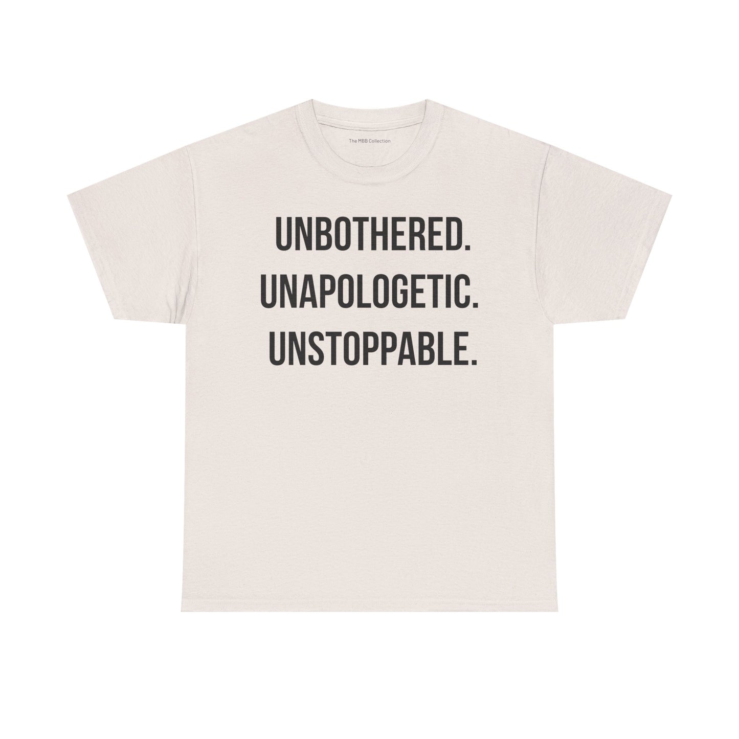Motivational Statement Tee| Unbothered Unapologetic Unstoppable