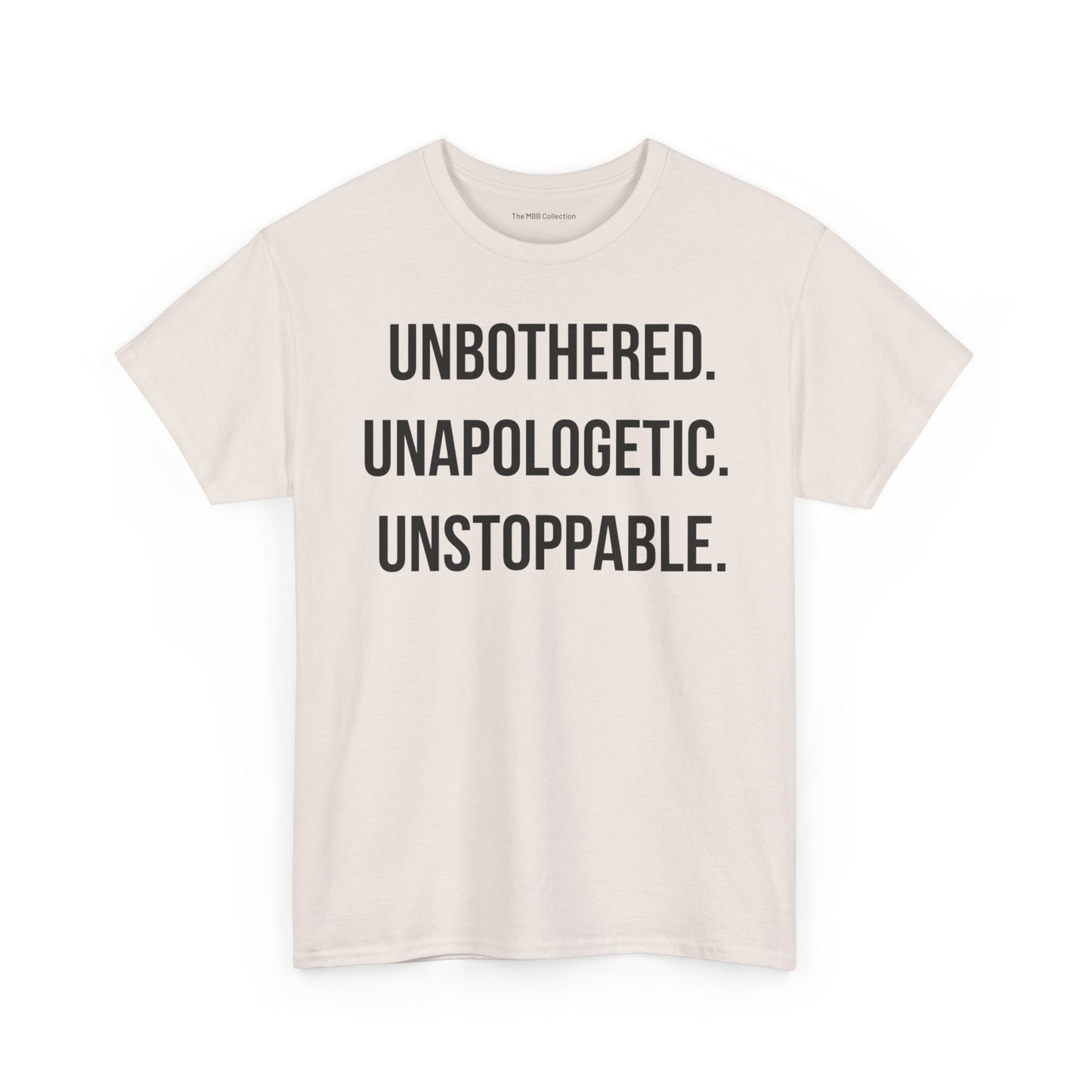 Motivational Statement Tee| Unbothered Unapologetic Unstoppable