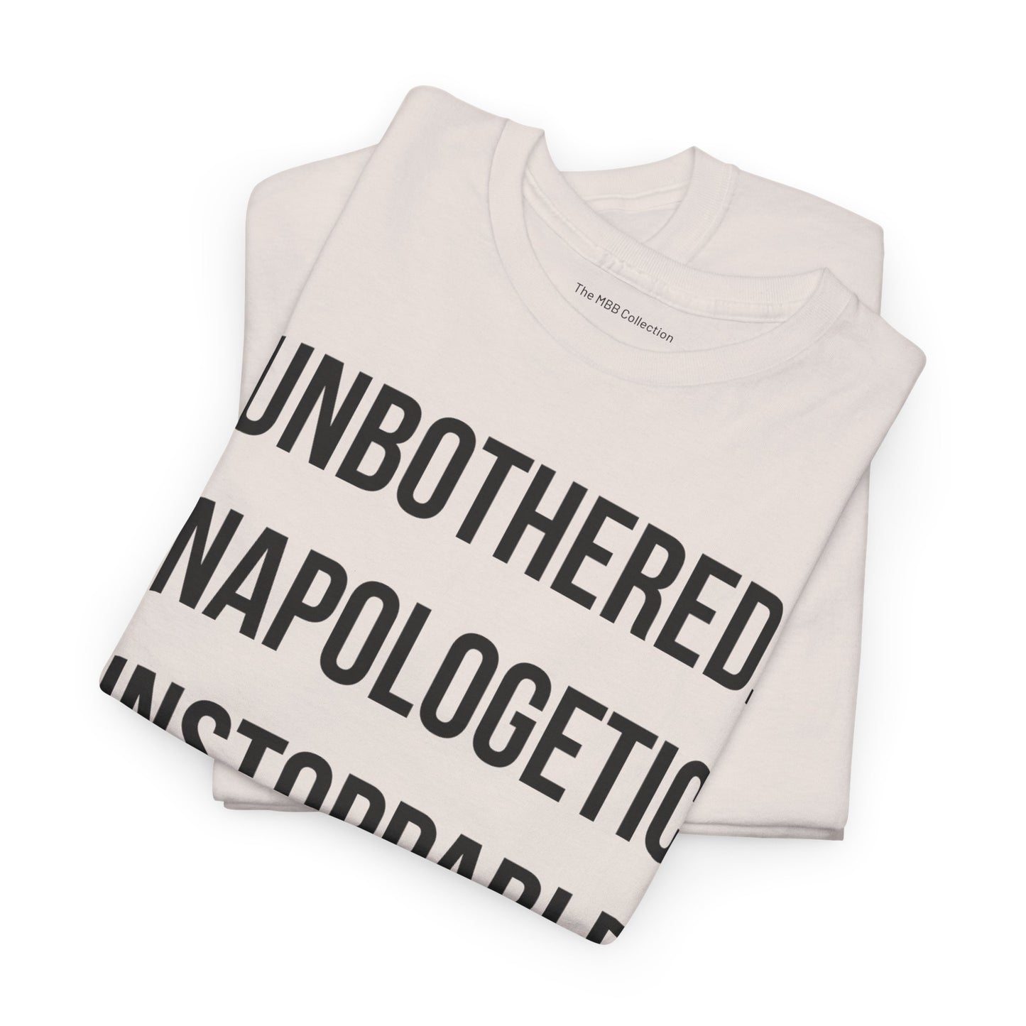 Motivational Statement Tee| Unbothered Unapologetic Unstoppable
